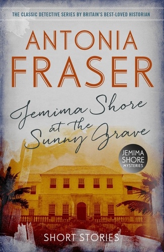Jemima Shore at the Sunny Grave. A Jemima Shore Mystery