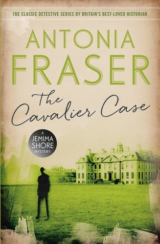 The Cavalier Case. A Jemima Shore Mystery