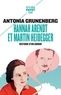 Antonia Grunenberg - Hannah Arendt et Martin Heidegger - Histoire d'un amour.