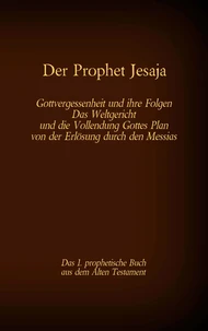 Der Prophet Jesaja, das 1. prophetische Buch aus dem Alten Testament der Bibel