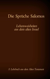 Antonia Katharina Tessnow - Die Bibel - Das Alte Testament - Die Sprüche Salomos - Einzelausgabe, Großdruck, ohne Kommentar.