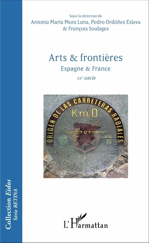 Arts & frontières. Espagne & France, XXe siècle