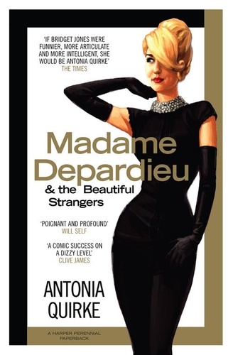 Antonia Quirke - Madame Depardieu and the Beautiful Strangers.