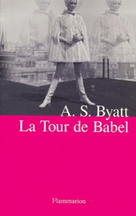 Antonia-S Byatt - La Tour De Babel.