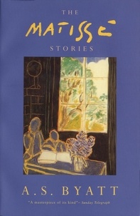 Antonia-S Byatt - The Matisse Stories.