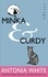 Minka And Curdy. The enchanting story of a writer and her cats
