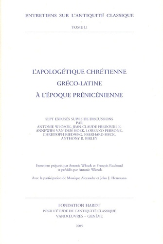 Antonie Wlosok et Jean-Claude Fredouille - L'apologétique chrétienne gréco-latine à l'époque prénicénienne.