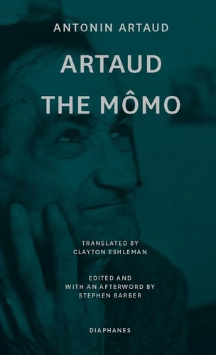 Antonin Artaud - Artaud the Mômo.