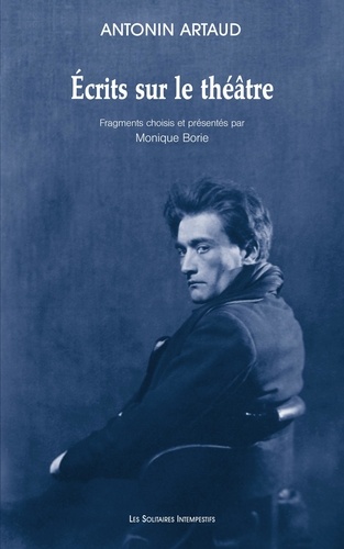 Antonin Artaud - Ecrits sur le théâtre.