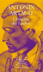 Antonin Artaud - L'ombilic des limbes.