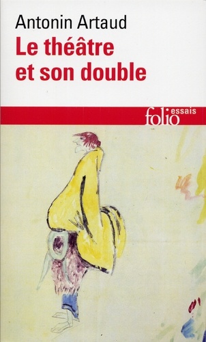 Le Théâtre et son double. (suivi de) Le Théâtre de Séraphin