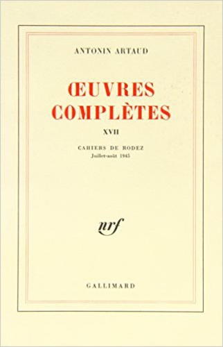 Antonin Artaud - Oeuvres Completes. Tome 17.