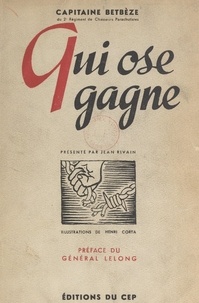 Antonin Betbèze et Henri Corta - Qui ose gagne.