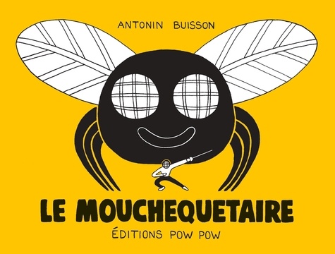Antonin Buisson - Le Mouchequetaire.