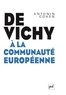 Antonin Cohen - De Vichy à la Communauté européenne.