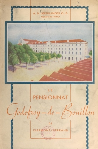Le pensionnat Godefroy-de-Bouillon de Clermont-Ferrand (1849-1945)