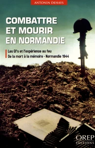 Combattre et mourir en Normandie