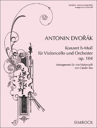 Antonín Dvořák - Cello Concerto - Arrangement for 4 cellos by Catalin Ilea. op. 104. 4 cellos. Partition et parties..
