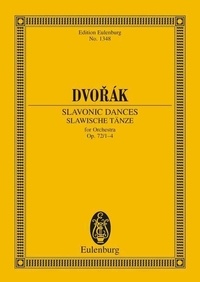 Antonín Dvořák - Eulenburg Miniature Scores  : Danses slaves - op. 72/1-4. B 147. orchestra. Partition d'étude..