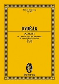 Antonín Dvořák - Eulenburg Miniature Scores  : Quatour à cordes Sol majeur - op. 106. B 192. string quartet. Partition d'étude..