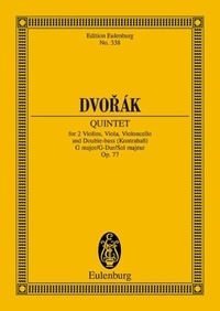 Antonín Dvořák - Eulenburg Miniature Scores  : Quintet Sol majeur - op. 77. B 49. 2 violins, viola, cello and double bass. Partition d'étude..