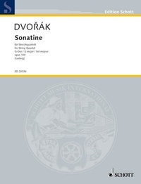 Antonín Dvořák - Edition Schott  : Sonatine en sol majeur - op. 100. string quartet. Partition et parties..