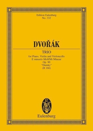 Antonín Dvořák - Eulenburg Miniature Scores  : Trio avec piano Mi mineur - "Dumky". op. 90. B 166. piano trio. Partition d'étude..