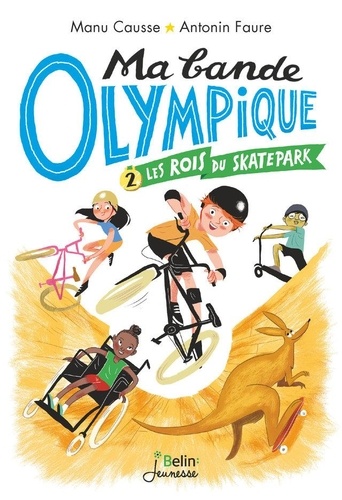 Ma bande olympique Tome 2 Les rois du skatepark