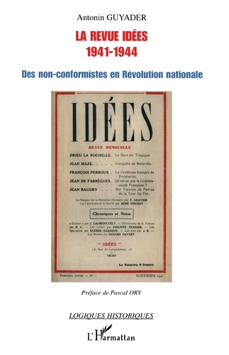 La revue Idées 1941-1944. Des non-conformistes en Révolution nationale