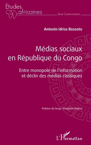 Médias sociaux en République du Congo. Entre monopole de l'information et déclin des médias classiques