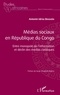 Antonin idriss Bossoto - Médias sociaux en République du Congo - Entre monopole de l'information et déclin des médias classiques.