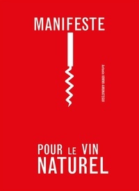 Antonin Iommi-Amunategui - Manifeste pour le vin naturel.