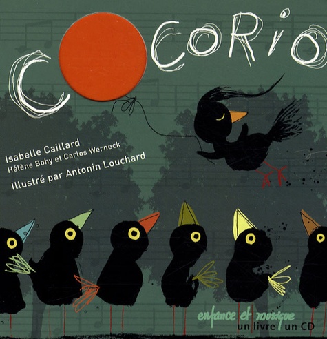 Antonin Louchard et Isabelle Caillard - Cocorio. 1 CD audio