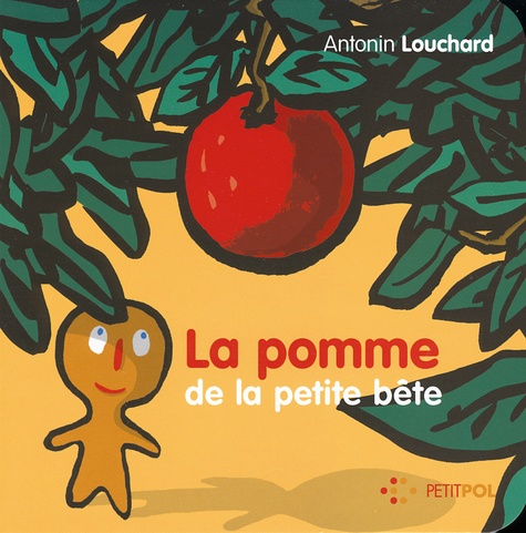 Antonin Louchard - La pomme de la petite bête.