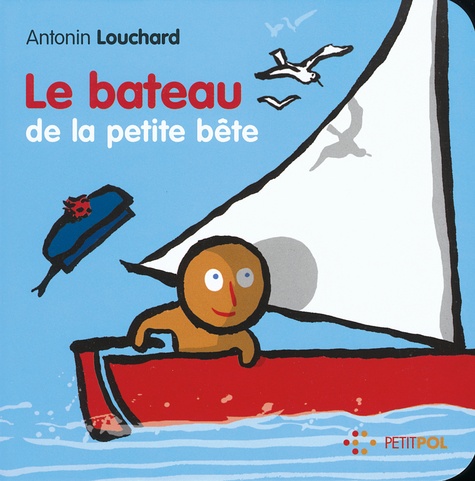 Antonin Louchard - Le bateau de la petite bête.