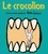 Antonin Louchard - Le crocolion.
