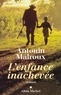 Antonin Malroux et Antonin Malroux - L'Enfance inachevée.