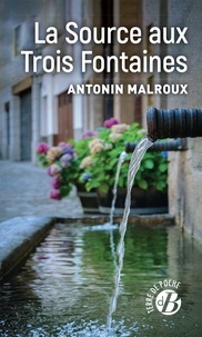 Antonin Malroux - La source aux Trois Fontaines.