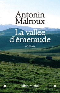Antonin Malroux et Antonin Malroux - La Vallée d'émeraude.