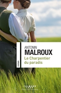 Téléchargez les livres complets en pdf Le charpentier du paradis 9782702164419 iBook CHM PDF par Antonin Malroux