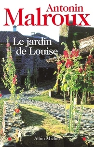 Antonin Malroux et Antonin Malroux - Le Jardin de Louise.
