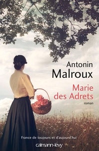 Antonin Malroux - Marie des Adrets.