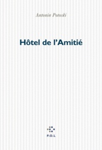 Antonin Potoski - Hôtel de l'Amitié.