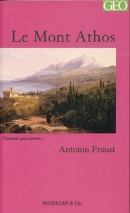 Antonin Proust - Le Mont Athos.
