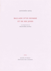 Antonin Sova - Ballade d'un homme et de ses joies.