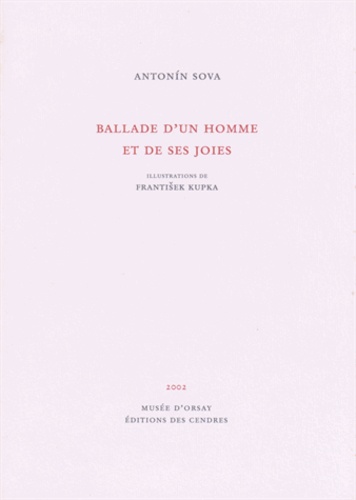 Antonin Sova - Ballade d'un homme et de ses joies.
