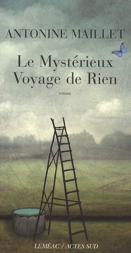 Antonine Maillet - Le mystérieux voyage de Rien.