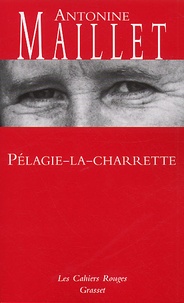 Antonine Maillet - Pélagie-la-Charette.