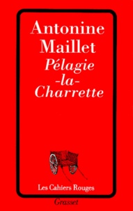 Antonine Maillet - Pélagie-la-Charrette.