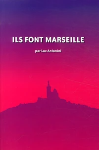 Ils font Marseille